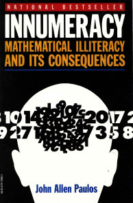 Innumeracy: Mathematical Illiteracy and Its Consequences