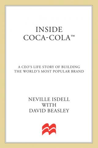 Inside Coca-Cola: A CEO's Life Story of Building the World's Most Popular Brand