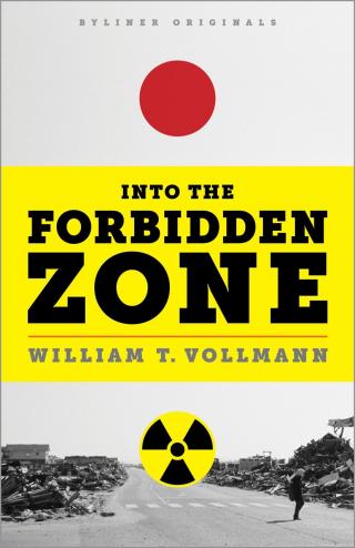 Into the Forbidden Zone: A Trip Through Hell and High Water in Post-Earthquake Japan