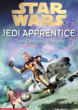 Jedi Apprentice 11: The Deadly Hunter
