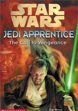 Jedi Apprentice 16: The Call To Vengeance