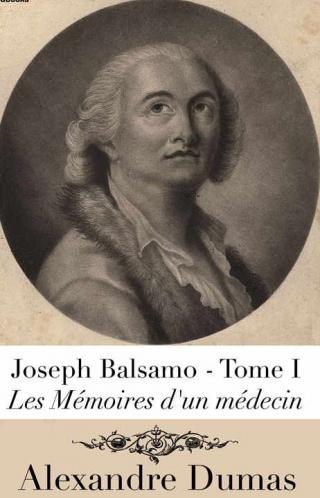 Joseph Balsamo. Tome I