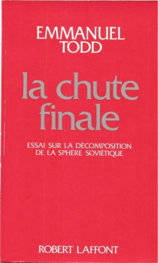 La Chute finale: Essai sur la décomposition de la sphère soviétique