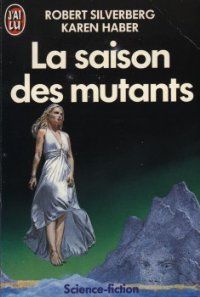 La saison des mutants [The Mutant Season - fr]