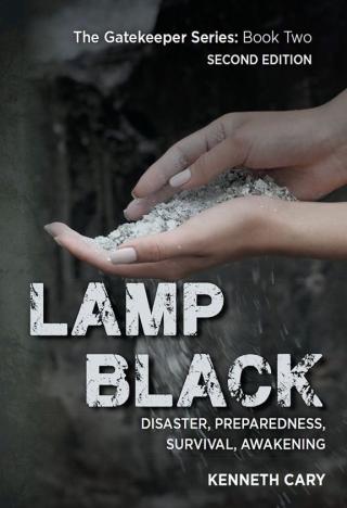 Lamp Black: Disaster, Preparedness, Survival, Awakening