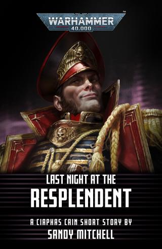 Last Night at the Resplendent [Warhammer 40000]