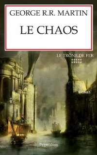 Le Chaos [A Feast for Crows (part 1) - fr]