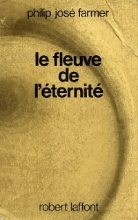 Le Monde du Fleuve [To Your Scattered Bodies Go - fr]
