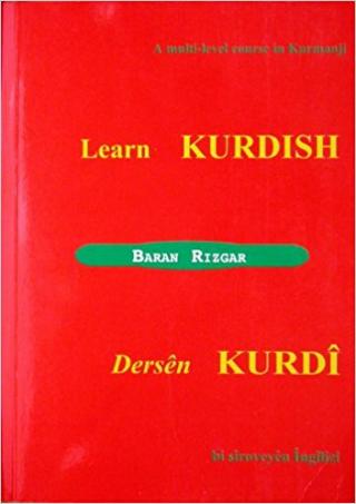 Learn Kurdish: A Multi-level Course in Kurmanji
