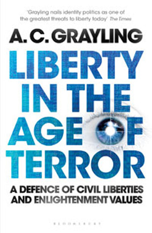 Liberty in the Age of Terror: A Defence of Civil Society and Enlightenment Values