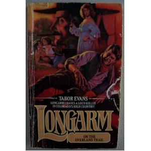 Longarm on the Overland Trail