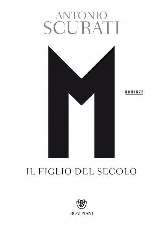 M. Il figlio del secolo