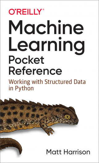 Machine Learning Pocket Reference [1st Edition]