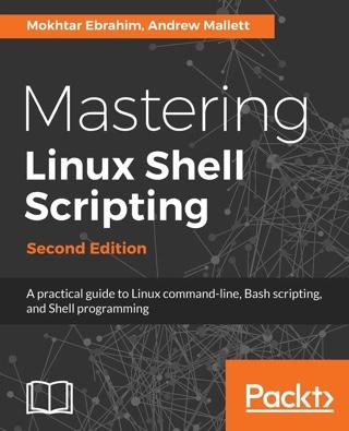 Mastering Linux Shell Scripting