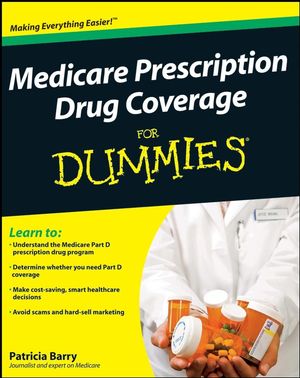 Medicare Prescription Drug Coverage For Dummies®