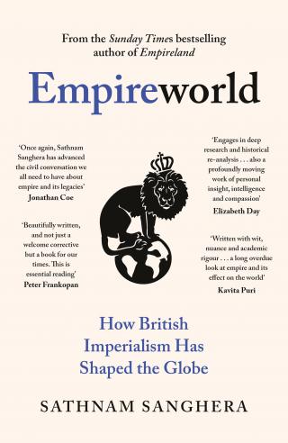 Мир империи. Как британский империализм формировал земной шар [Empireworld: How British Imperialism Has Shaped the Globe]