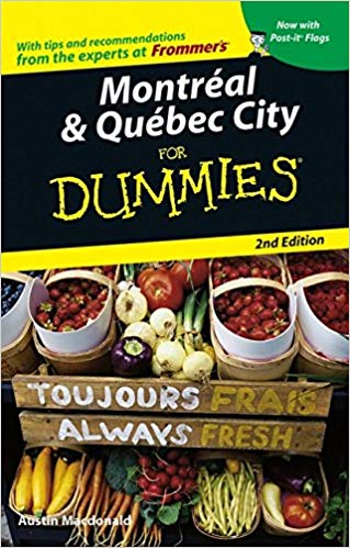 Montréal & Québec City For Dummies® [2d Edition]