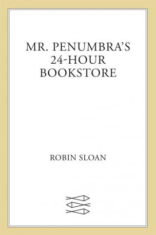 Mr Penumbra's 24 Hour Bookstore