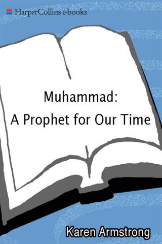 Muhammad [A Prophet for Our Time]