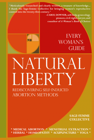 Natural Liberty. Rediscovering Self-induced abortion Methods