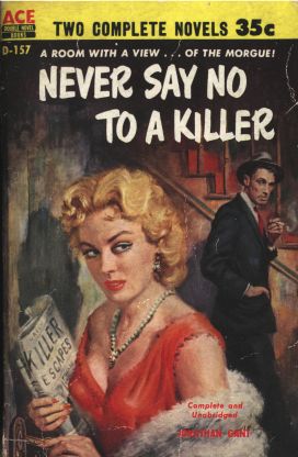 Never Say No To A Killer
