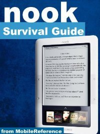 Nook Survival Guide: Step-by-Step User Guide for the Nook eReader