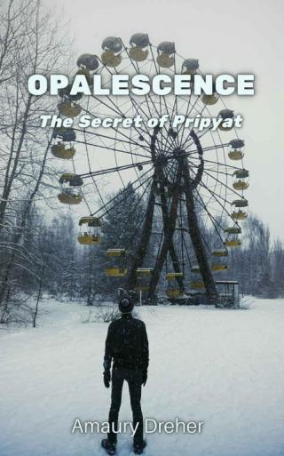 Opalescence: The Secret of Pripyat