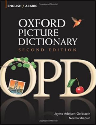 Oxford Picture Dictionary English-Arabic: Bilingual Dictionary for Arabic-speaking teenage and adult students of English [2nd Edition]