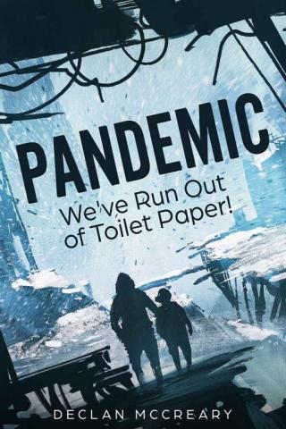 Pandemic: We've Run Out of Toilet Paper!
