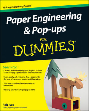 Paper Engineering & Pop-ups For Dummies®