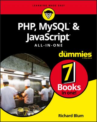 PHP, MySQL®, & JavaScript® All-in-One For Dummies®