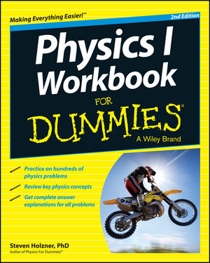 Physics I Workbook For Dummies® [2nd Edition]