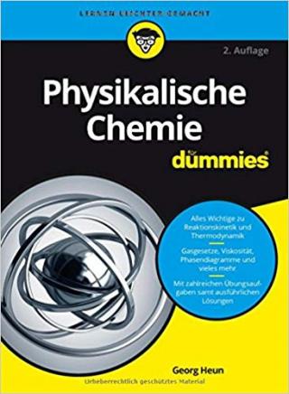 Physikalische Chemie Für Dummies [2. Auflage]