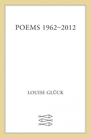 Poems 1962-2012 [The Nobel Prize in Literature 2020]