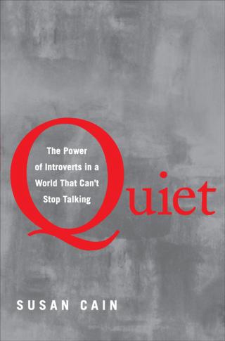Quiet [The Power of Introverts in a World That Can't Stop Talking]