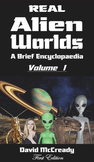 REAL ALIEN WORLDS: A Brief Encyclopaedia: First Edition Vol 1