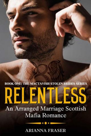 Relentless - An Arranged Marriage Scottish Mafia Romance