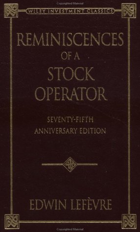 Reminiscences of a Stock Operator [75th Anniversary Edition]