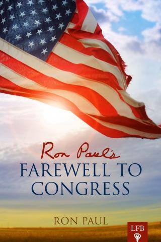Ron Paul’s Farewell To Congress