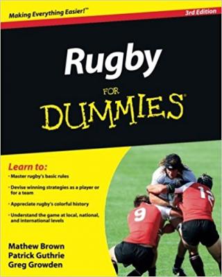 Rugby For Dummies® [3rd Edition]