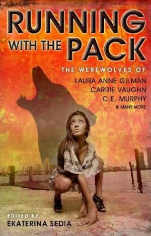 Running with the Pack [Anthology ed. by Ekaterina Sedia]
