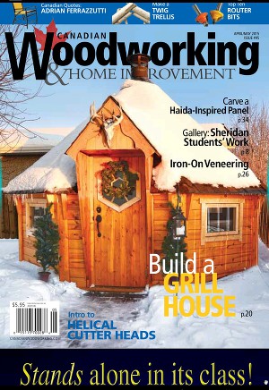 Сanadian Woodworking & Home Improvement N°95 April/May 2015