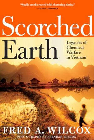Scorched Earth: Legacies of Chemical Warfare in Vietnam