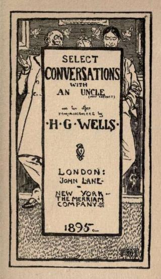 Select Conversations with an Uncle (Now Extinct) / And Two Other Reminiscences