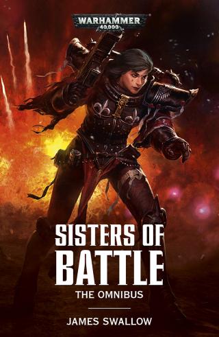 Sisters of Battle: The Omnibus [Warhammer 40000]