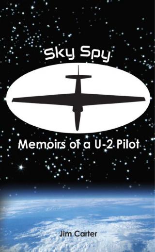 Sky Spy, Memoirs of a U-2 Pilot