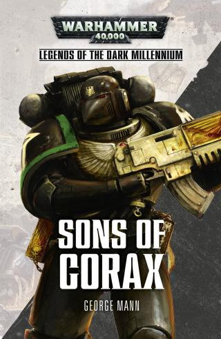 Sons of Corax (Legends of the Dark Millennium) [Warhammer 40000]