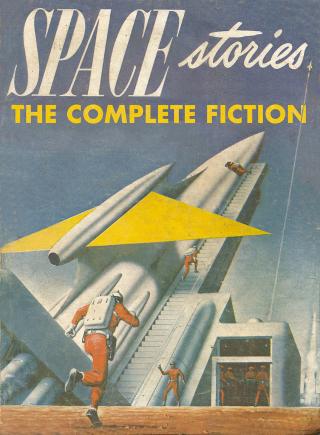 Space Stories. The Complete Fiction