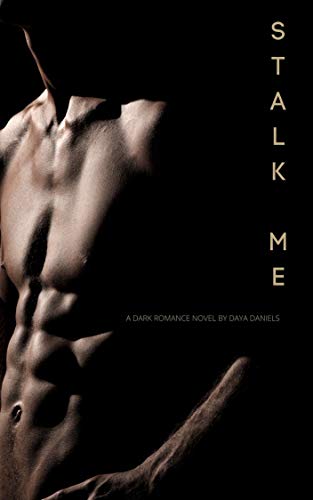 STALK ME : A M/M Dark Romance Novel