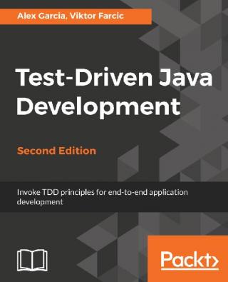 Test-Driven Java Development [Second Edition]